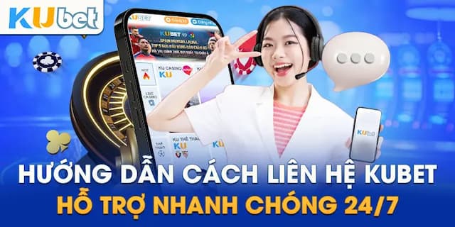 Các kênh liên hệ Kubet191 được sử dụng cho nhiều mục đích khác nhau