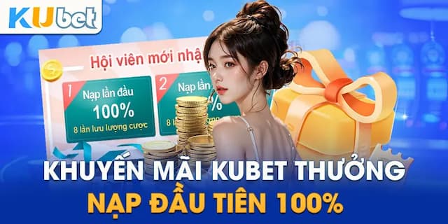 Khuyến mãi chào mừng người chơi mới của Kubet191 thu hút rất nhiều sự chú ý